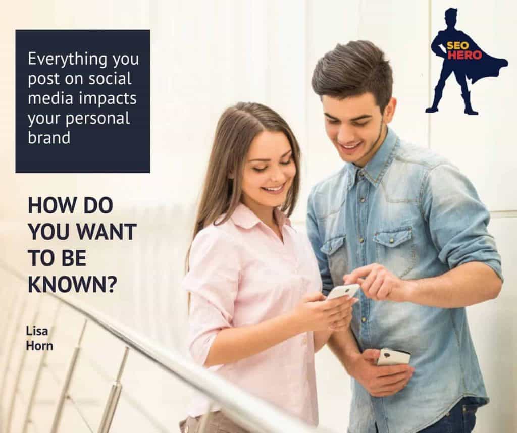 everything you post on social media impacts your personal brand