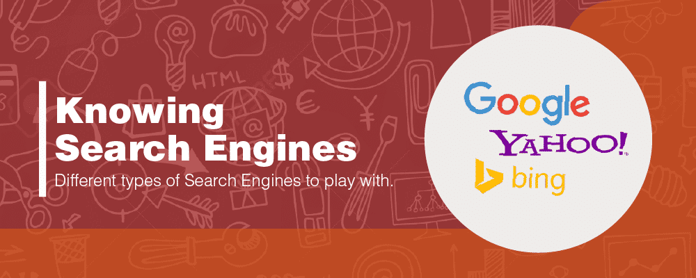 Getting to know more about search engines