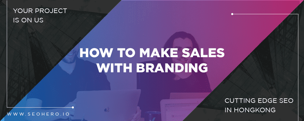 Hоw tо Mаkе Sаlеѕ With Branding