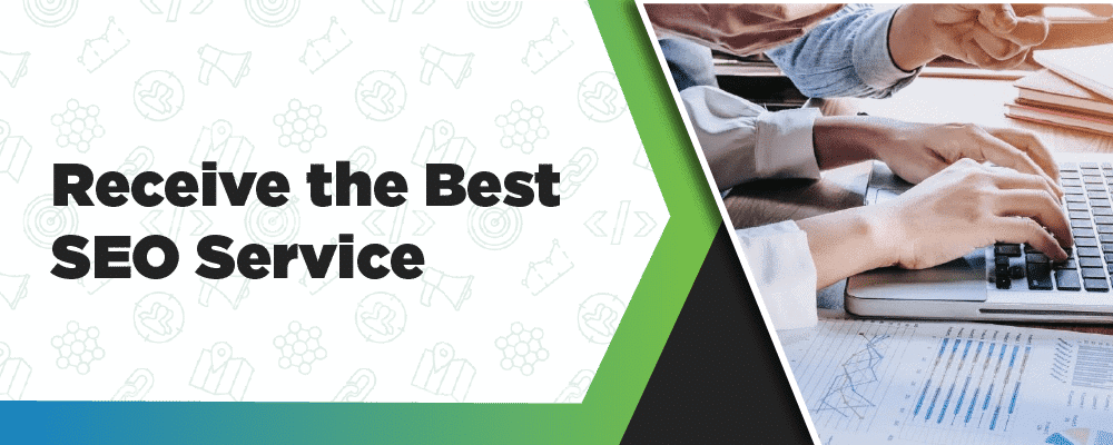 Receive The Best SEO Service