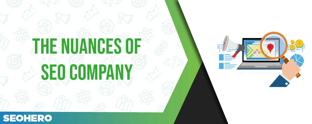 the nuances of SEO companies